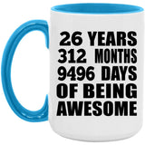 26th Birthday 26 Years 312 Months 9496 Days Of Awesome - 15oz Accent Mug Blue