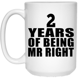 2nd Anniversary 2 Years Of Being Mr Right - 15 Oz Coffee Mug