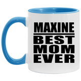 Maxine Best Mom Ever - 11oz Accent Mug Blue