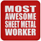 Most Awesome Sheet Metal Worker - Drink Coaster