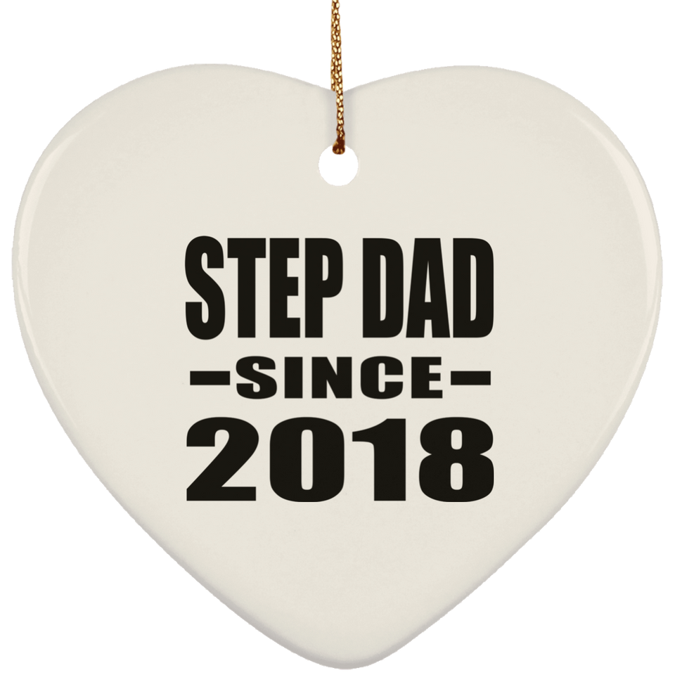 Step Dad Since 2018 - Heart Ornament