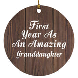 First Year As An Amazing Granddaughter - Circle Ornament D
