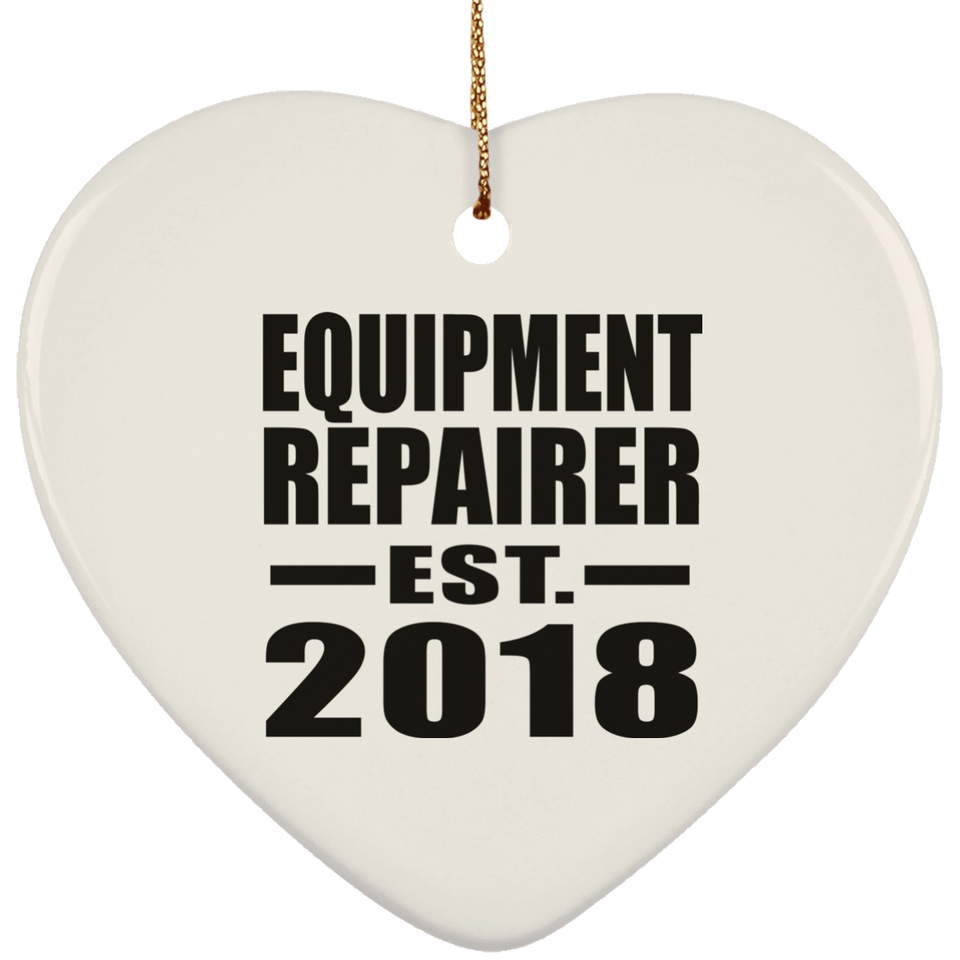 Equipment Repairer Established EST. 2018 - Heart Ornament