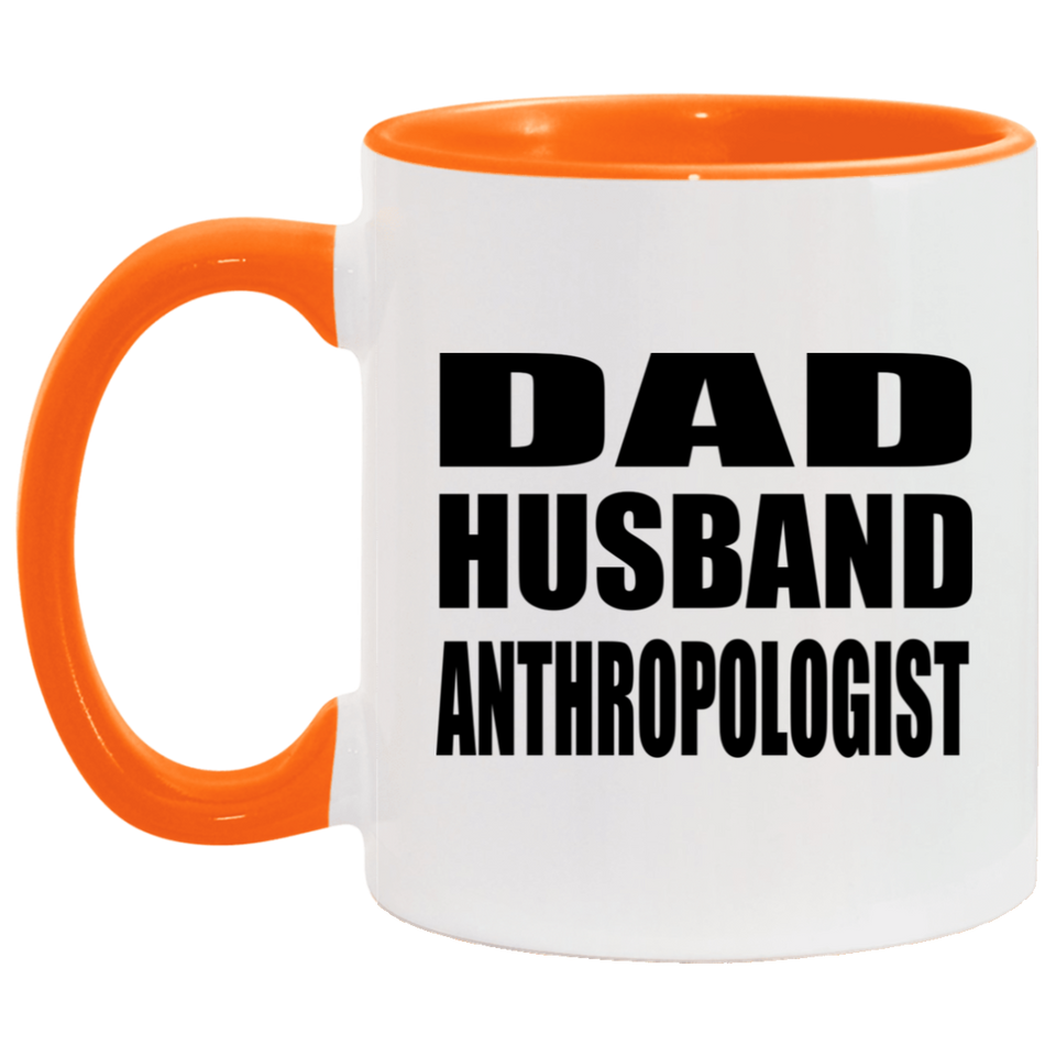 Dad Husband Anthropologist - 11oz Accent Mug Orange