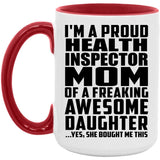 Proud Health Inspector Mom Of Awesome Daughter - 15oz Accent Mug Red