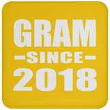 Gram Since 2018 - Drink Coaster