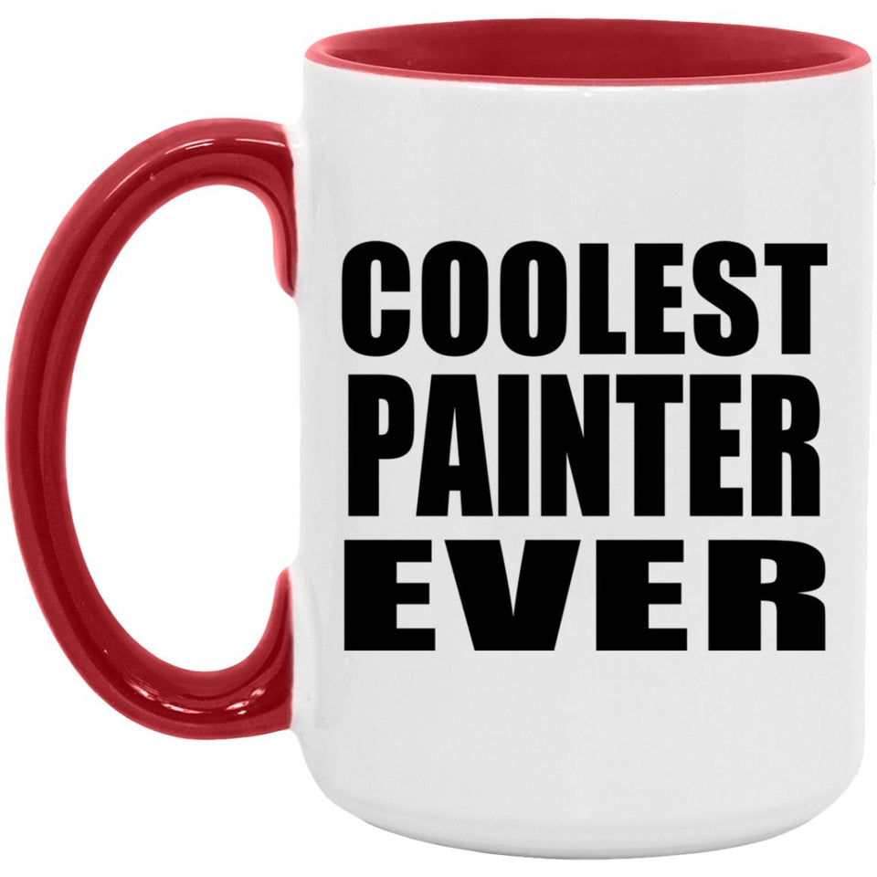 Coolest Painter Ever - 15oz Accent Mug Red