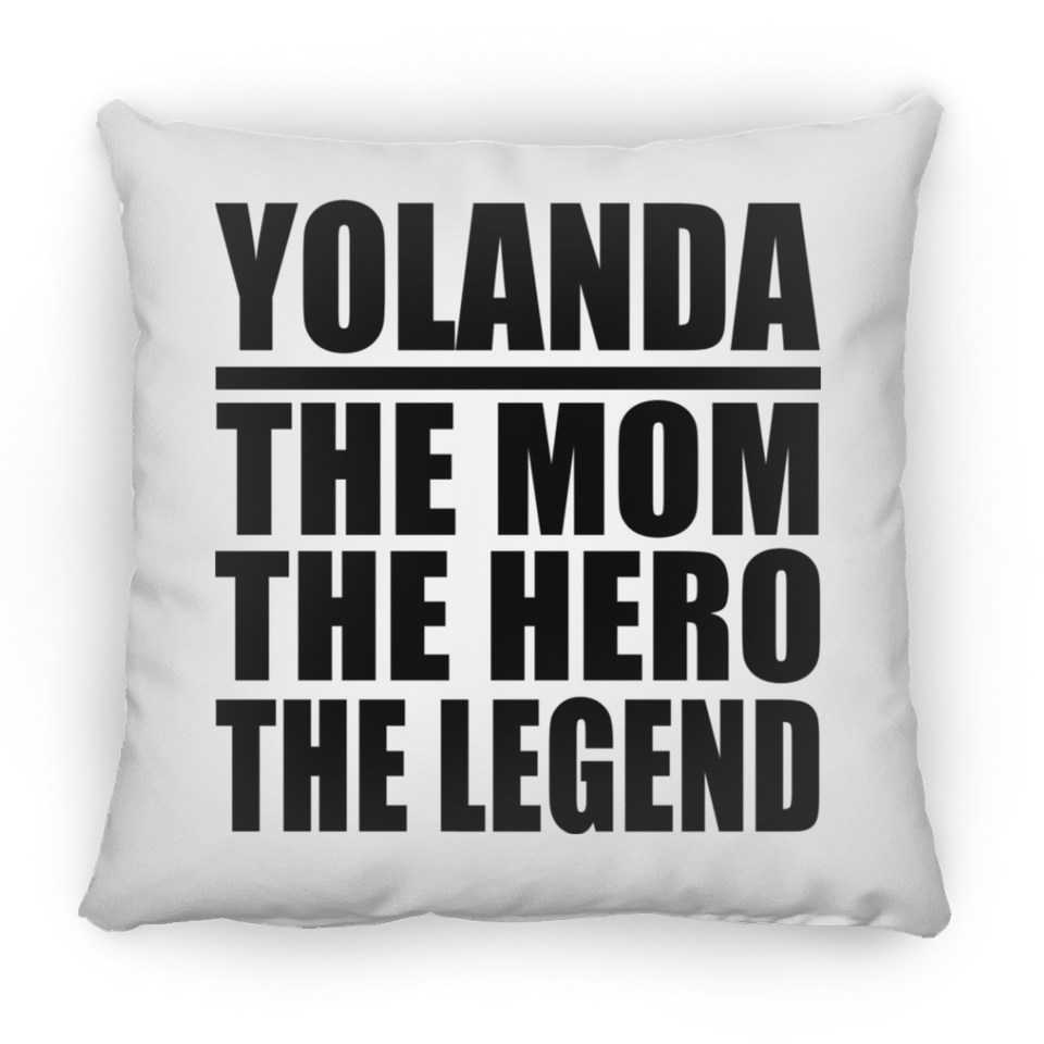 Yolanda The Mom The Hero The Legend - Throw Pillow