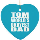 Tom World's Okayest Dad - Heart Ornament