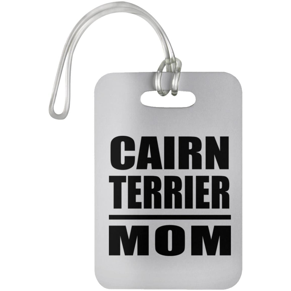 Cairn Terrier Mom - Luggage Bag Tag