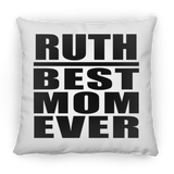 Ruth Best Mom Ever - Throw Pillow
