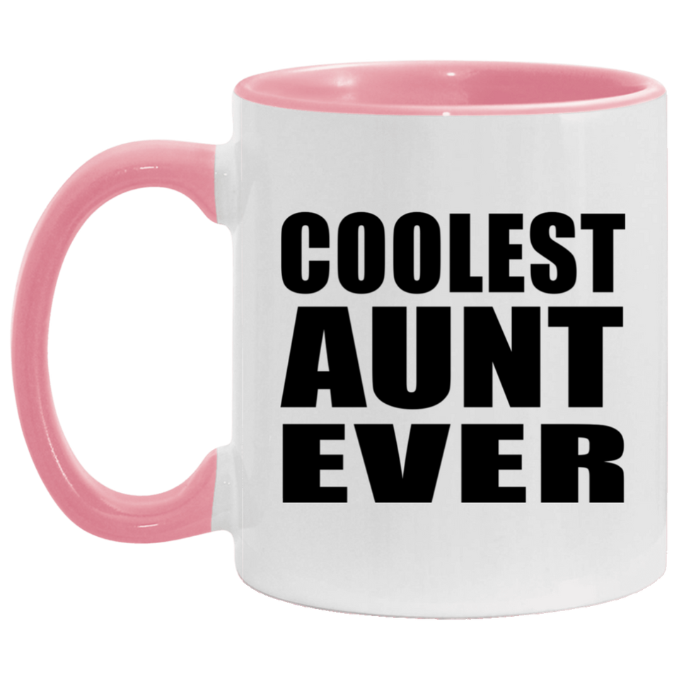 Coolest Aunt Ever - 11oz Accent Mug Pink