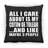 All I Care About Is My Coton De Tulear - Throw Pillow Black