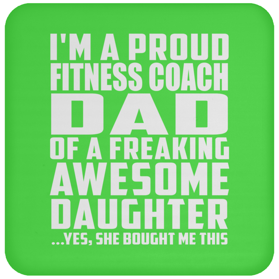 Proud Fitness Coach Dad Of Awesome Daughter - Drink Coaster
