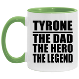 Tyrone The Dad The Hero The Legend - 11oz Accent Mug Green
