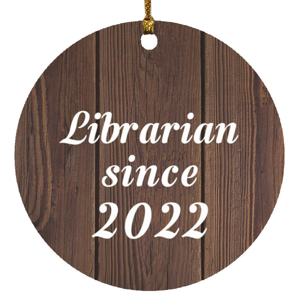 Librarian Since 2022 - Circle Ornament D
