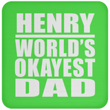 Henry World's Okayest Dad - Drink Coaster