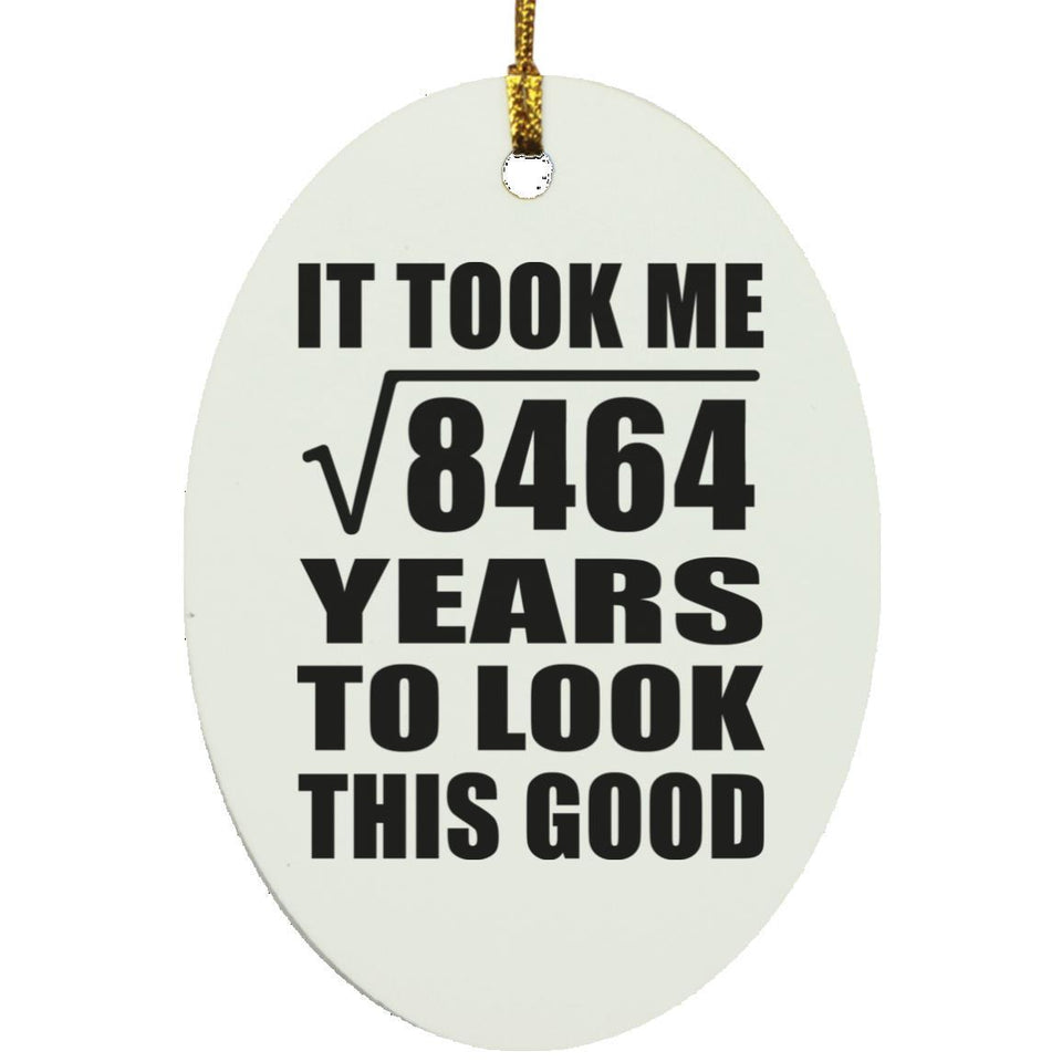 92nd Birthday Took Square Root of 8464 Years To Look Good - Oval Ornament