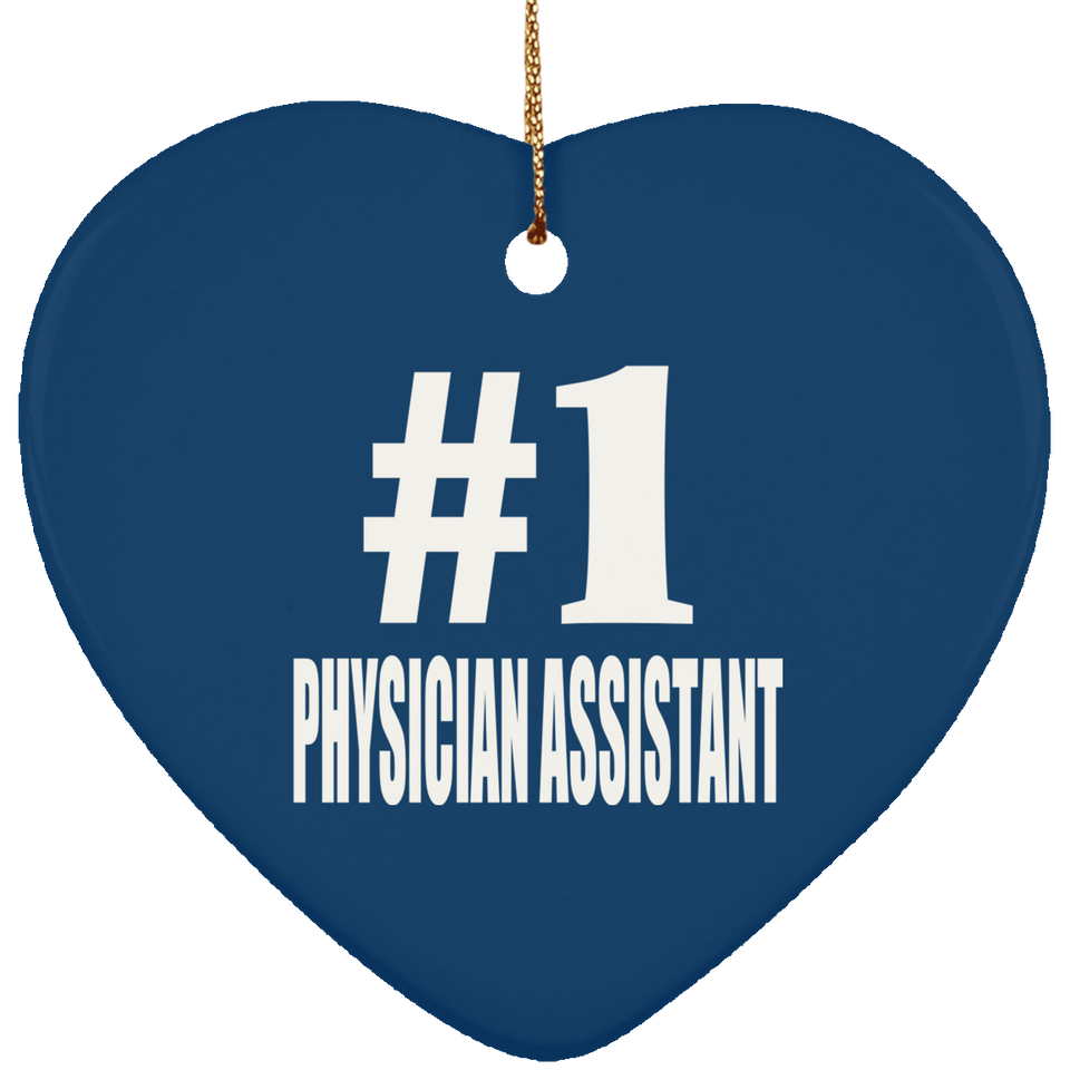 Number One #1 Physician Assistant - Heart Ornament