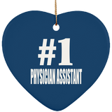 Number One #1 Physician Assistant - Heart Ornament