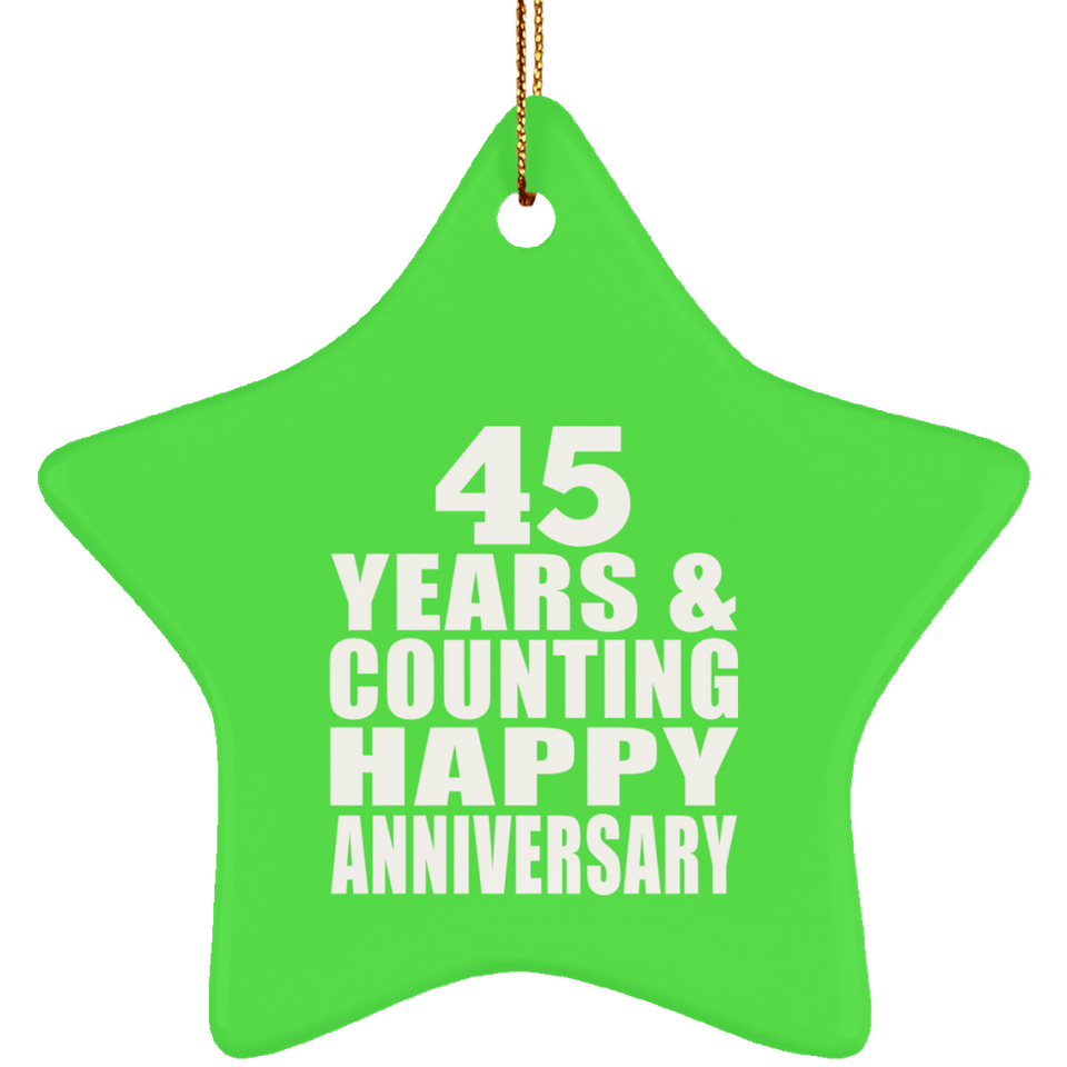 Happy 45th Anniversary 45 Years & Counting - Star Ornament