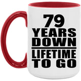 79th Anniversary 79 Years Down Lifetime To Go - 15oz Accent Mug Red