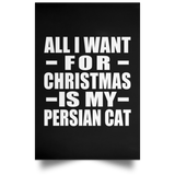 All I Want For Christmas Is My Persian Cat - Poster Portrait