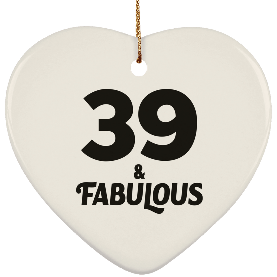 39th Birthday 39 & Fabulous - Heart Ornament