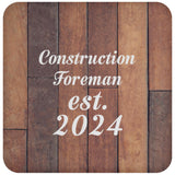 Construction Foreman Established Est. 2024 - Drink Coaster E