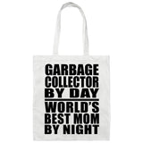 Garbage Collector By Day World's Best Mom By Night - Tote Bag White