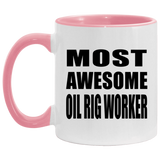 Most Awesome Oil Rig Worker - 11oz Accent Mug Pink