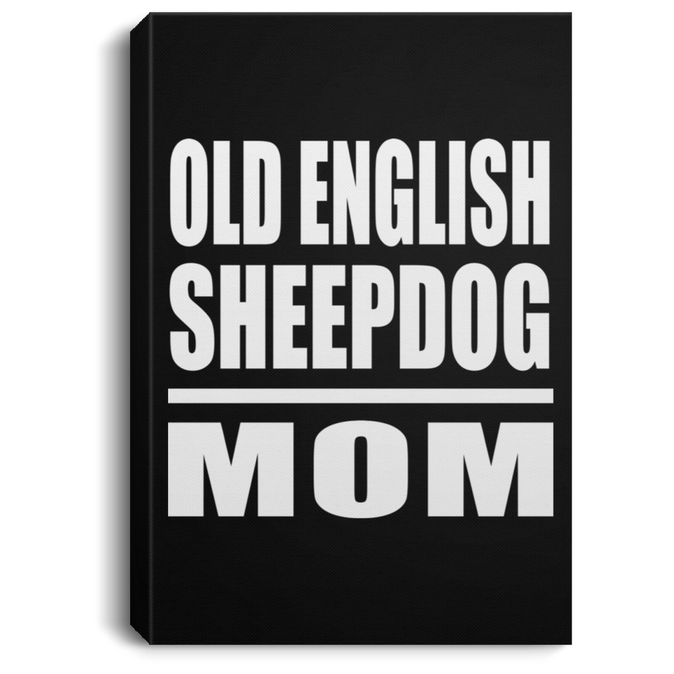 Old English Sheepdog Mom - Canvas Portrait