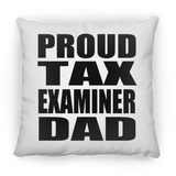 Proud Tax Examiner Dad - Throw Pillow