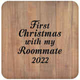 First Christmas With My Roommate 2022 - Drink Coaster C
