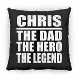 Chris The Dad The Hero The Legend - Throw Pillow Black