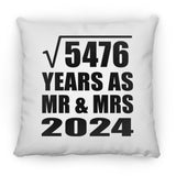 74th Anniversary Square Root of 5476 Years As Mr & Mrs 2024 - Throw Pillow