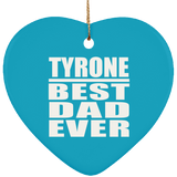 Tyrone Best Dad Ever - Heart Ornament