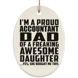 Proud Accountant Dad Of Awesome Daughter - Oval Ornament