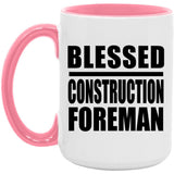 Blessed Construction Foreman - 15oz Accent Mug Pink