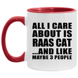 All I Care About Is Raas Cat - 11oz Accent Mug Red