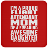 Proud Flight Attendant Mom Of Awesome Daughter - Drink Coaster