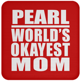 Pearl World's Okayest Mom - Drink Coaster