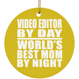 Video Editor By Day World's Best Mom By Night - Circle Ornament