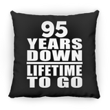 95th Anniversary 95 Years Down Lifetime To Go - Throw Pillow Black