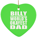 Billy World's Okayest Dad - Heart Ornament