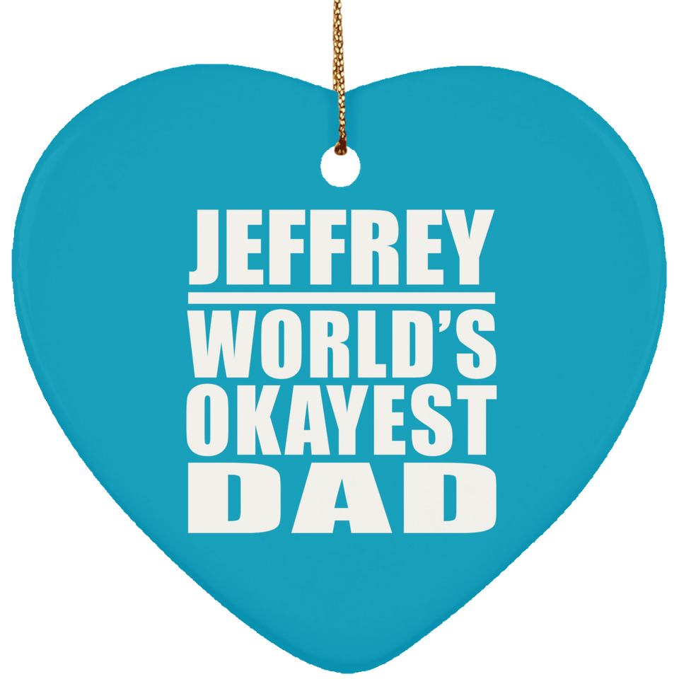 Jeffrey World's Okayest Dad - Heart Ornament