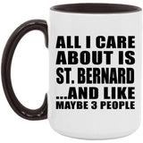 All I Care About Is St. Bernard - 15oz Accent Mug Black