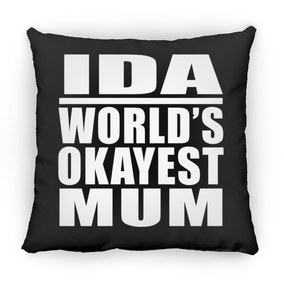 Ida World's Okayest Mum - Throw Pillow Black