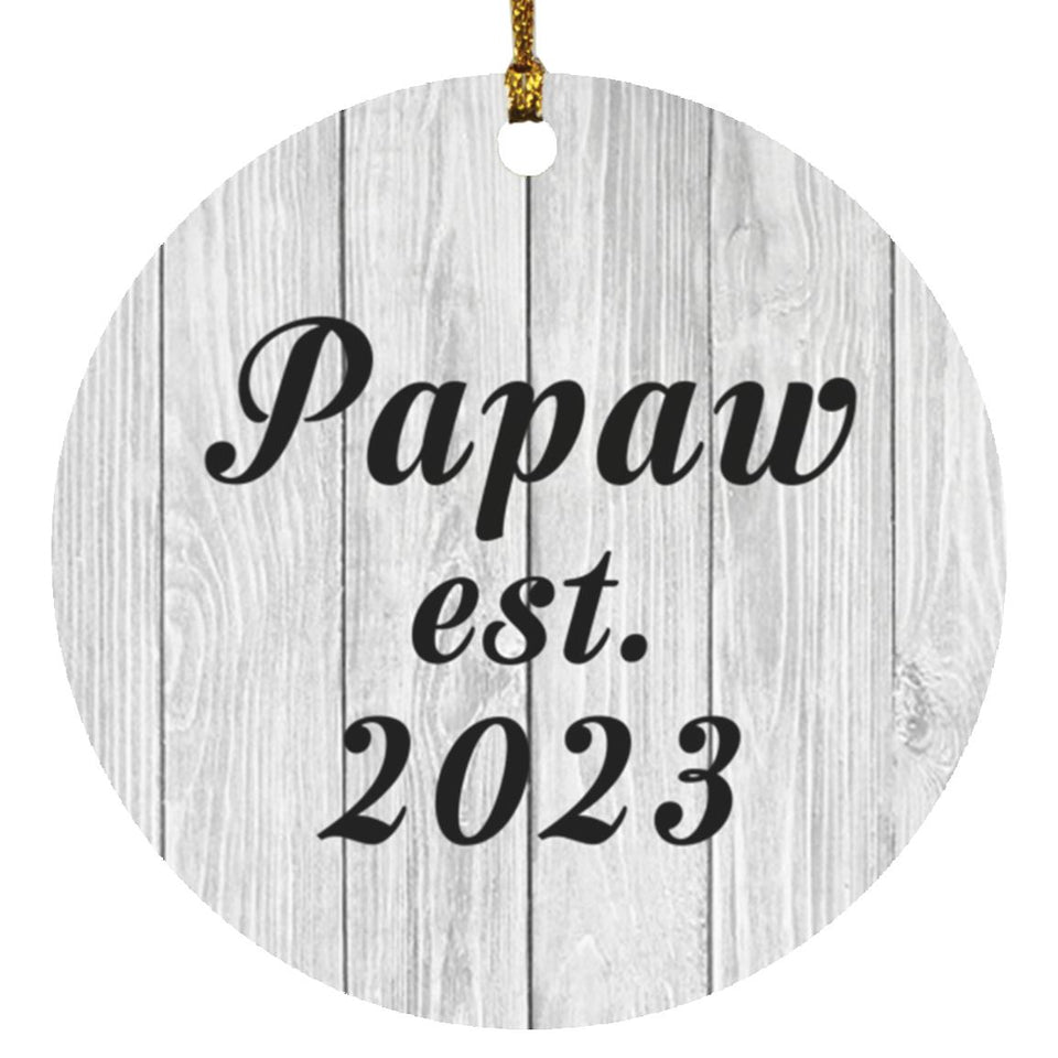 Papaw Established Est. 2023 - Circle Ornament F