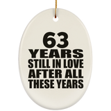 63rd Anniversary 63 Years Still In Love After These Years - Oval Ornament